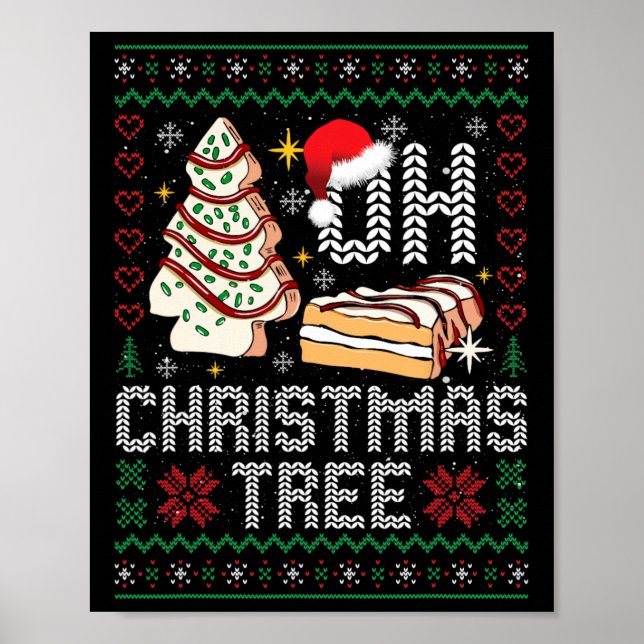 Oh Christmas Tree Cakes Debbie Becky Jen Cake Ugly Poster (Front)