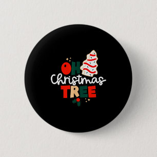 Oh Christmas Tree Cakes Debbie Funny Christmas Sna 6 Cm Round Badge