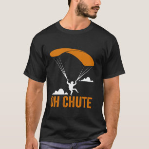Oh Chute Funny Kids paramotor Paraglide Father's D T-Shirt