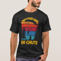 Oh Chute Skydiving Skydive Parachuting Parachute S