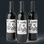 Oh Come all ye Thirsty Christmas Wine Label<br><div class="desc">Oh come all ye thirsty wine label. Add a personal touch to a gift with this bottle gift tag.</div>