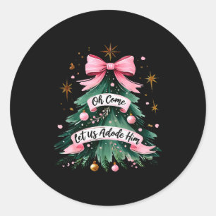 Oh Come Let Us Adore Him Christmas Pajamas Women G Classic Round Sticker