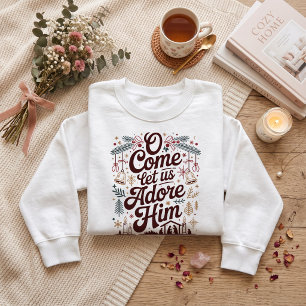 Oh Come let us Adore Him, Christmas Sweatshirt