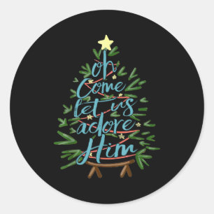 Oh Come Let Us Adore Him, Christmas Tree Quote Classic Round Sticker