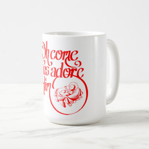 Oh come let us adore Him Coffee Mug
