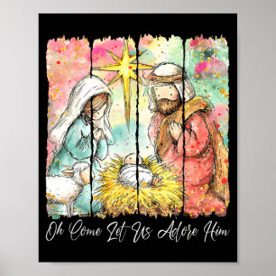 Oh Come Let Us Adore Him Nativity Scene Christian Poster