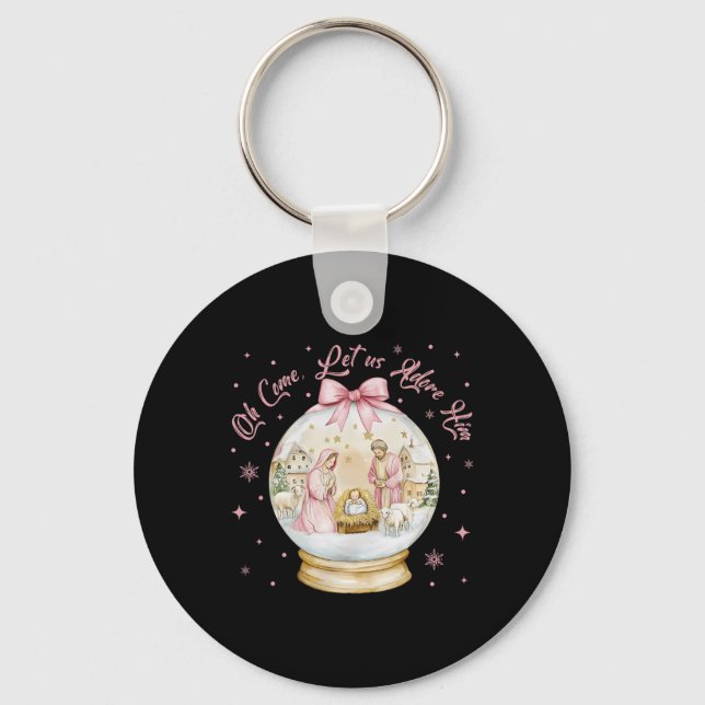 Oh Come Let Us Adore Him Nativity Scene Snow Globe Key Ring (Front)