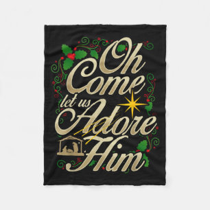 Oh Come Let Us Worship Him Christmas Nativity Scen Fleece Blanket