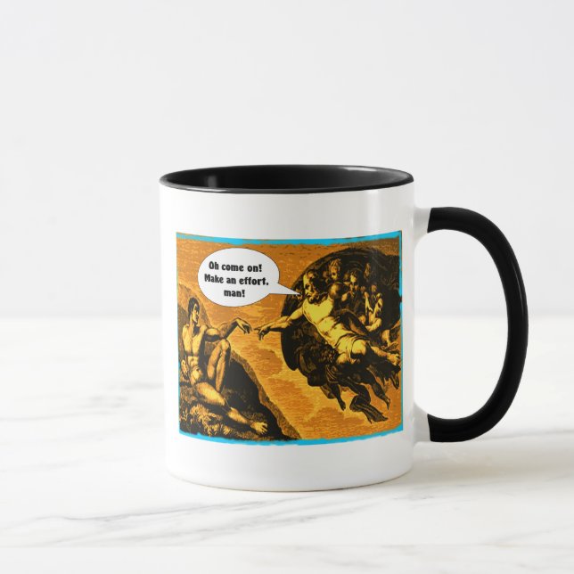 Oh come on, make an effort, man! mug (Right)