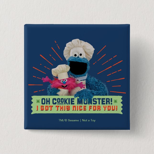 Oh Cookie Monster! I Got This Nice For You 15 Cm Square Badge (Front)