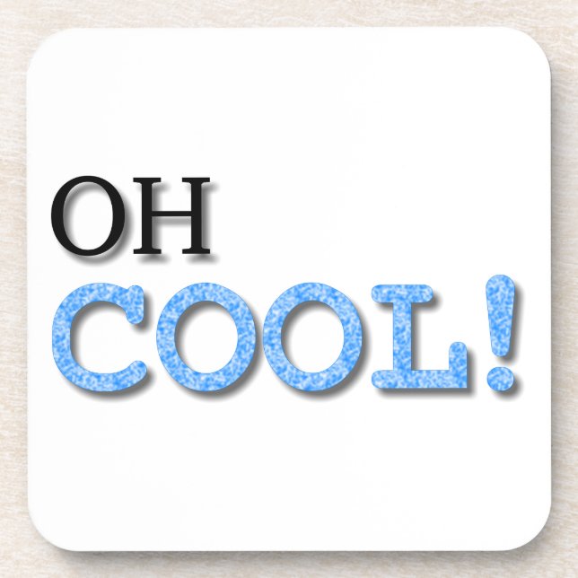 Oh Cool Text Coaster (Front)