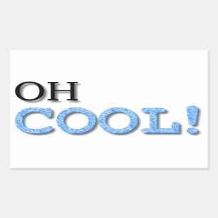 Oh Cool Text Rectangular Sticker
