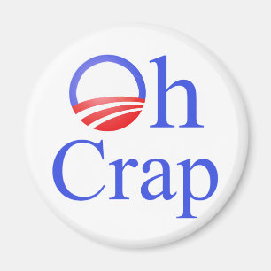 Oh Crap anti-Obama Shirts and Gifts Magnet