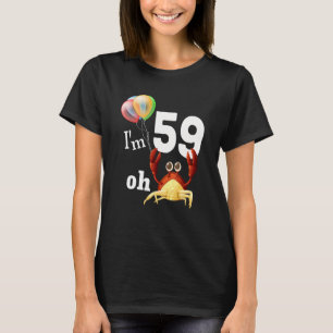 Oh Crap I Am 59 Year Old 59th Birthday Humour Crab T-Shirt