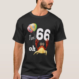 Oh Crap I Am 66 Year Old 66th Birthday Humour Crab T-Shirt