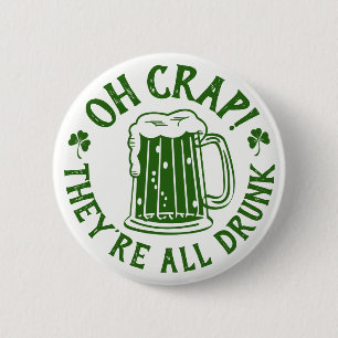 Oh Crap They're All Drunk   Funny St Patrick's Day 6 Cm Round Badge