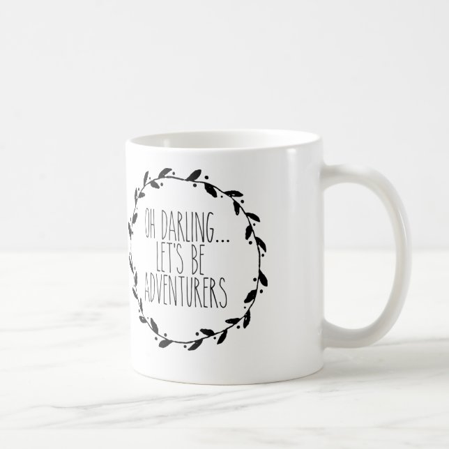 Oh Darling Let's be Adventurers Mug (Right)