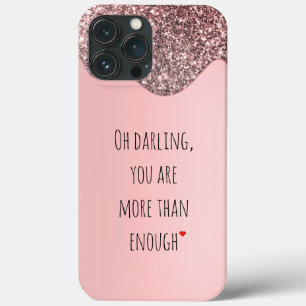 Oh Darling, You Are More Than Enough Quote iPhone 13 Pro Max Case
