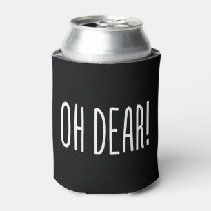 OH DEAR! CAN COOLER