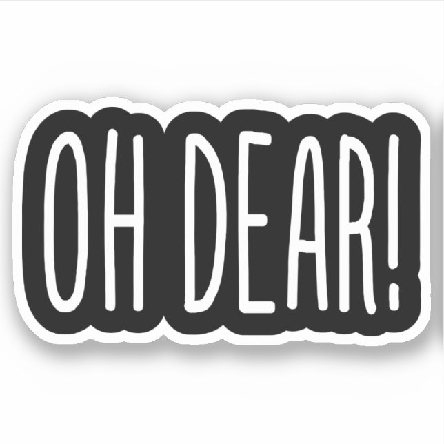 OH DEAR! STICKER (Front)