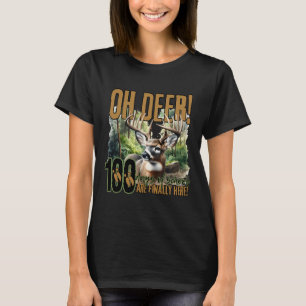 Oh Deer 100 Days Of School Are Here Deer Hunting 1 T-Shirt