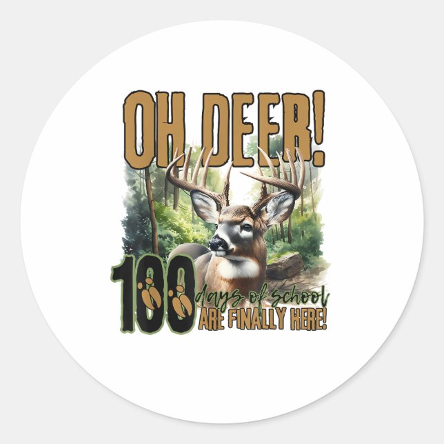 Oh Deer 100 Days Of School Deer Hunting Celebratio Classic Round Sticker (Front)