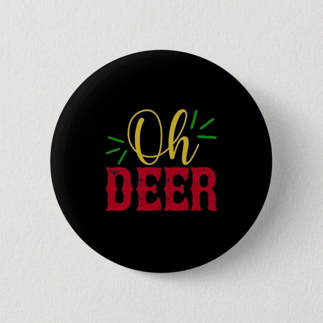 Oh Deer 6 Cm Round Badge (Front)