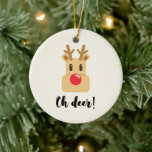 Oh Deer Christmas Ceramic Ornament<br><div class="desc">Oh Deer,  a simple and funny Christmas design.</div>