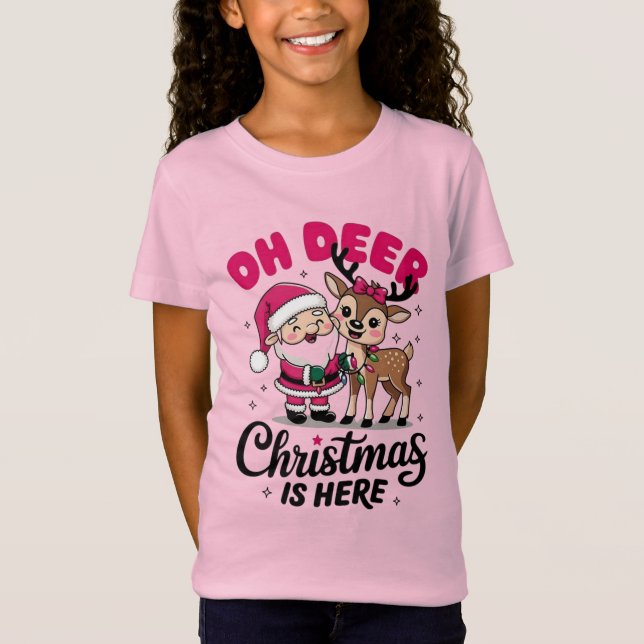 Oh Deer Christmas Is Hear T-Shirt (Front)