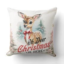 Oh Deer Christmas is here Throw Pillow
