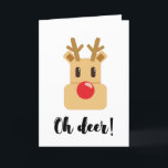Oh Deer Christmas season Holiday Card<br><div class="desc">Oh deer,  a simple design for a funny Christmas card.</div>