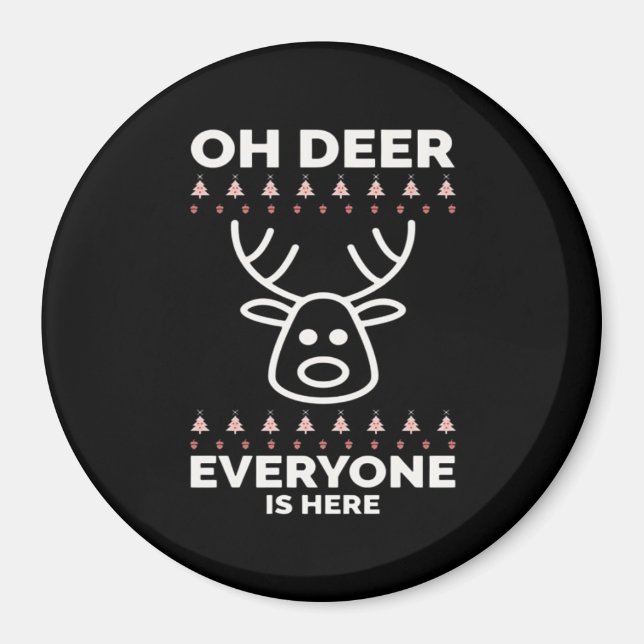 Oh Deer Everyone Is Here Modern Style  Magnet (Front)