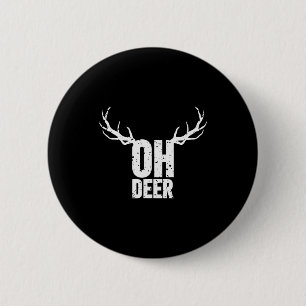 Oh Deer Funny Pun Gag Apparel 6 Cm Round Badge