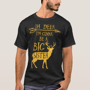 Oh Deer I m Gonna Be a Big Sister Christmas 1 T-Shirt