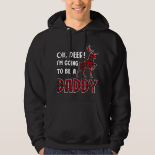 Oh Deer I'm Going To Be a Daddy Plaid Reindeer Chr Hoodie