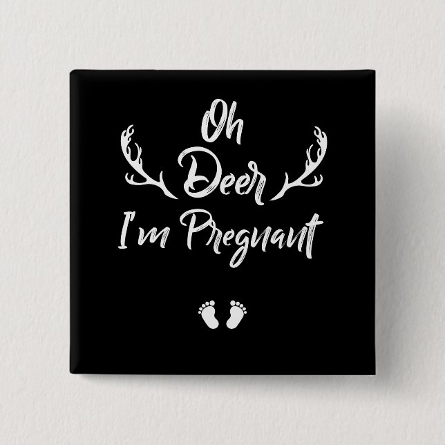 Oh Deer I'm Pregnant, Deer Girls, Women Deer 15 Cm Square Badge (Front)