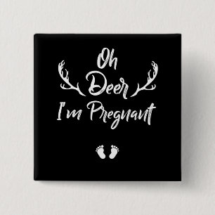 Oh Deer I'm Pregnant, Deer Girls, Women Deer 15 Cm Square Badge