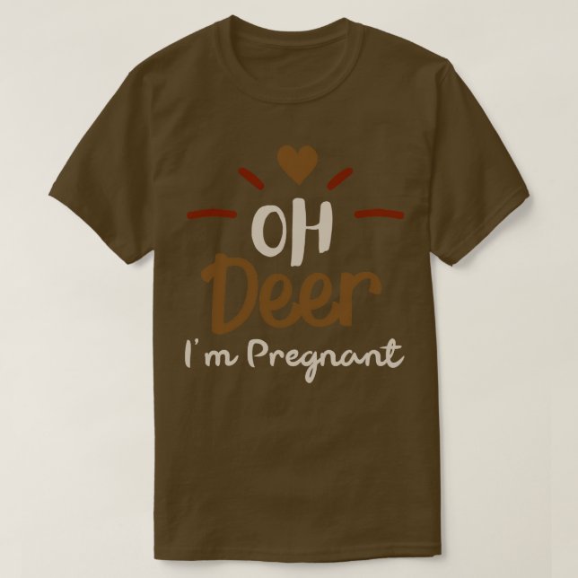 Oh Deer Im Pregnant T-Shirt (Design Front)