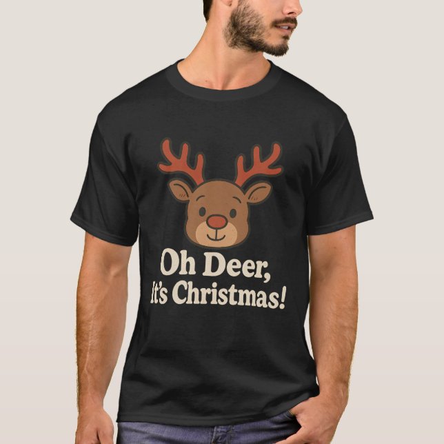 Oh Deer, It’s Christmas! T-Shirt (Front)