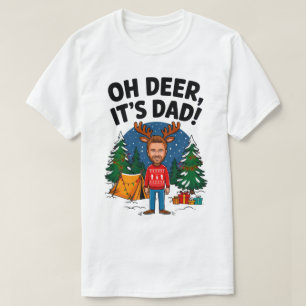 Oh Deer It’s Dad Holiday Humour Artwork T-Shirt