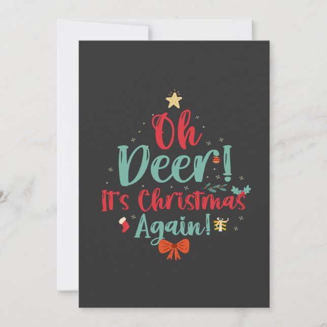 Oh Deer It's Christmas Again Funny Christmas Gift  Invitation (Front)