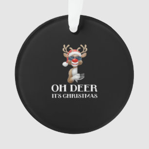 Oh Deer Its Christmas Reindeer Style Ornament