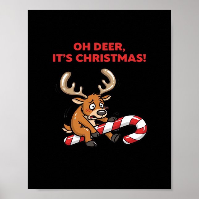 Oh Deer Its Christmas Stressed Reindeer With Sweet Poster (Front)