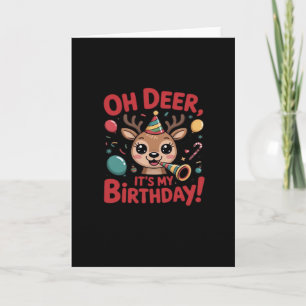 Oh Deer Its My Birthday Cute Reindeer Festive Styl Card