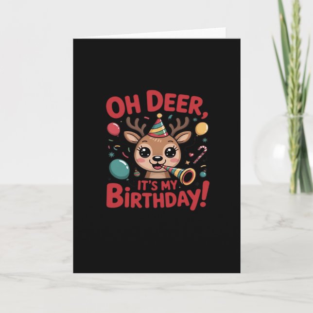 Oh Deer Its My Birthday Cute Reindeer Festive Styl Card (Front)