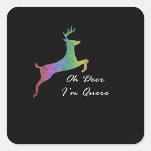 Oh Deer Queer Funny Pun LGBT Pride Celebration  Square Sticker