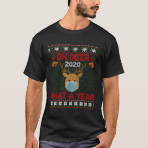 Oh Deer What A Year Quarantine Christmas 2020 Ugly T-Shirt