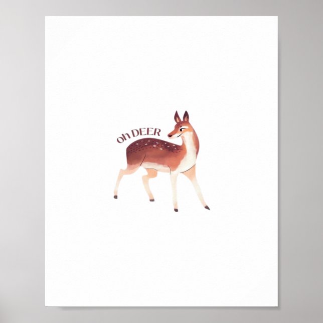 Oh Deer Whimsical Creative Design  Poster (Front)