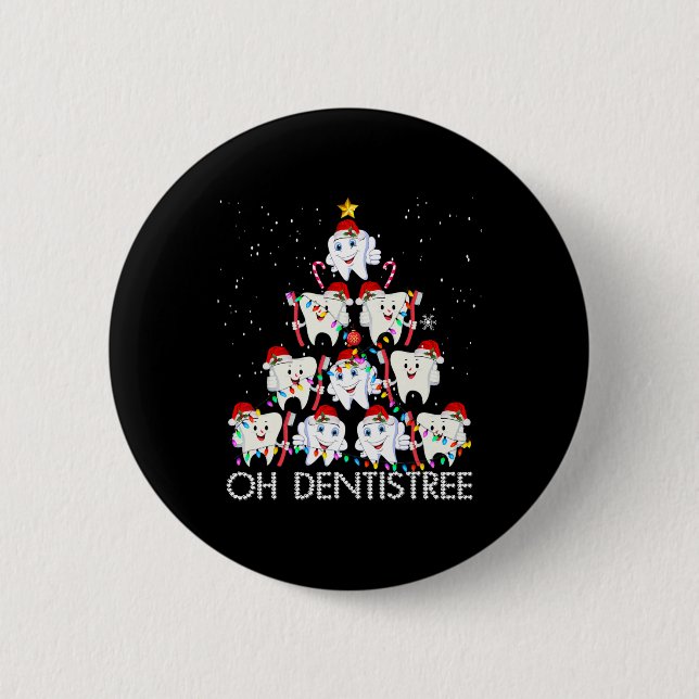 Oh Dentistree Fun Xmas Christmas Dentist Dental Is 6 Cm Round Badge (Front)