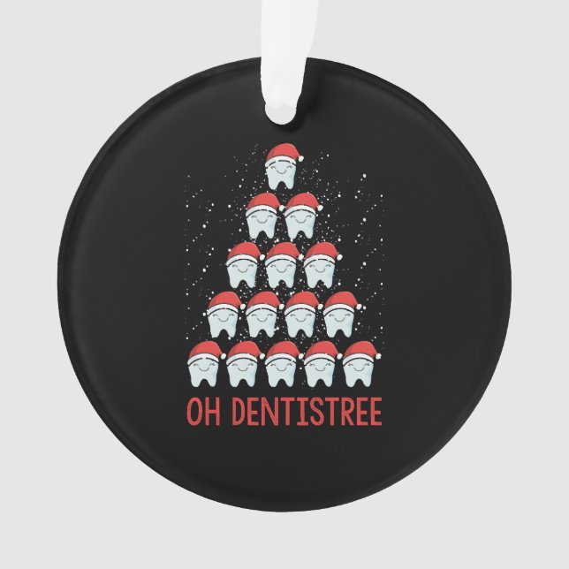 Oh Dentistree Funny Dental Surgeon Xmas Dentistry Ornament (Front)